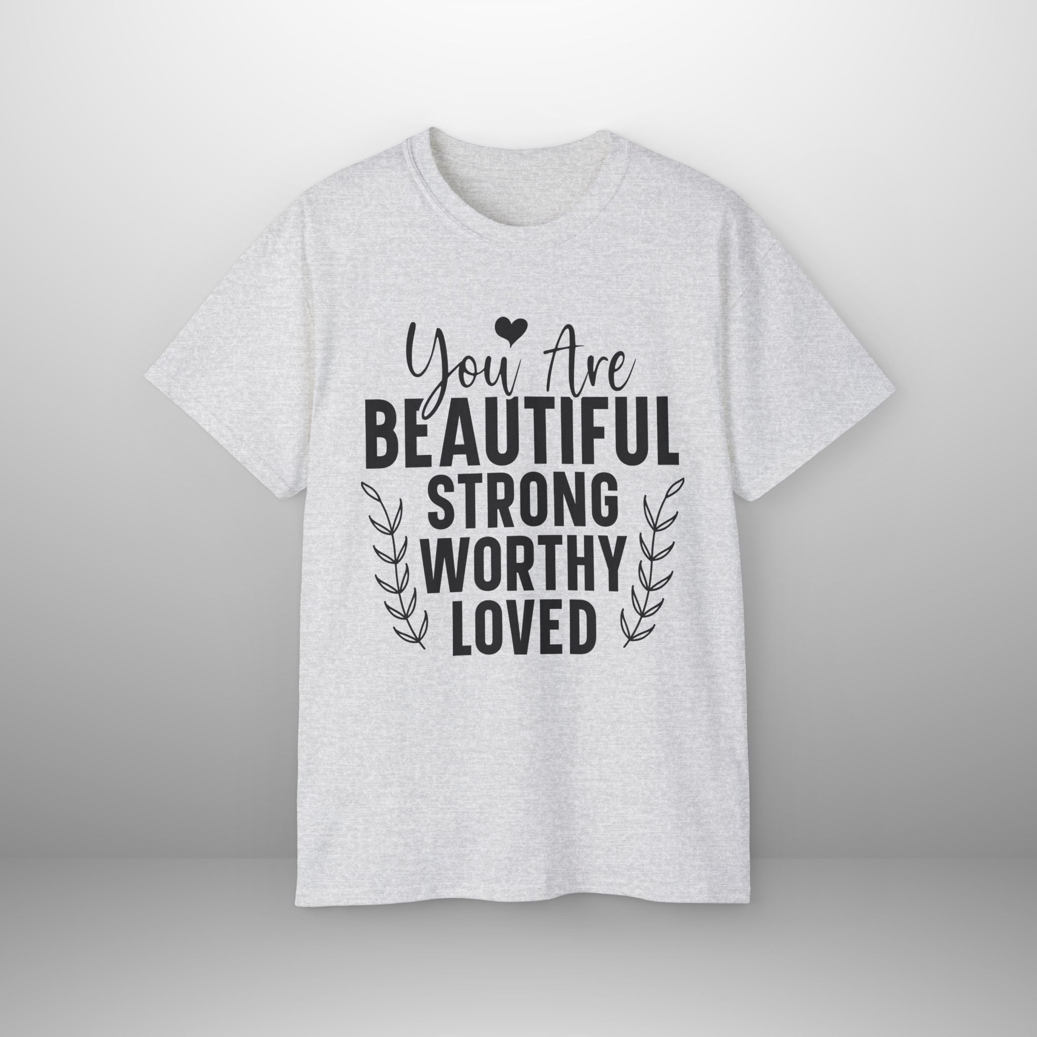 You Are Worthy T-shirt