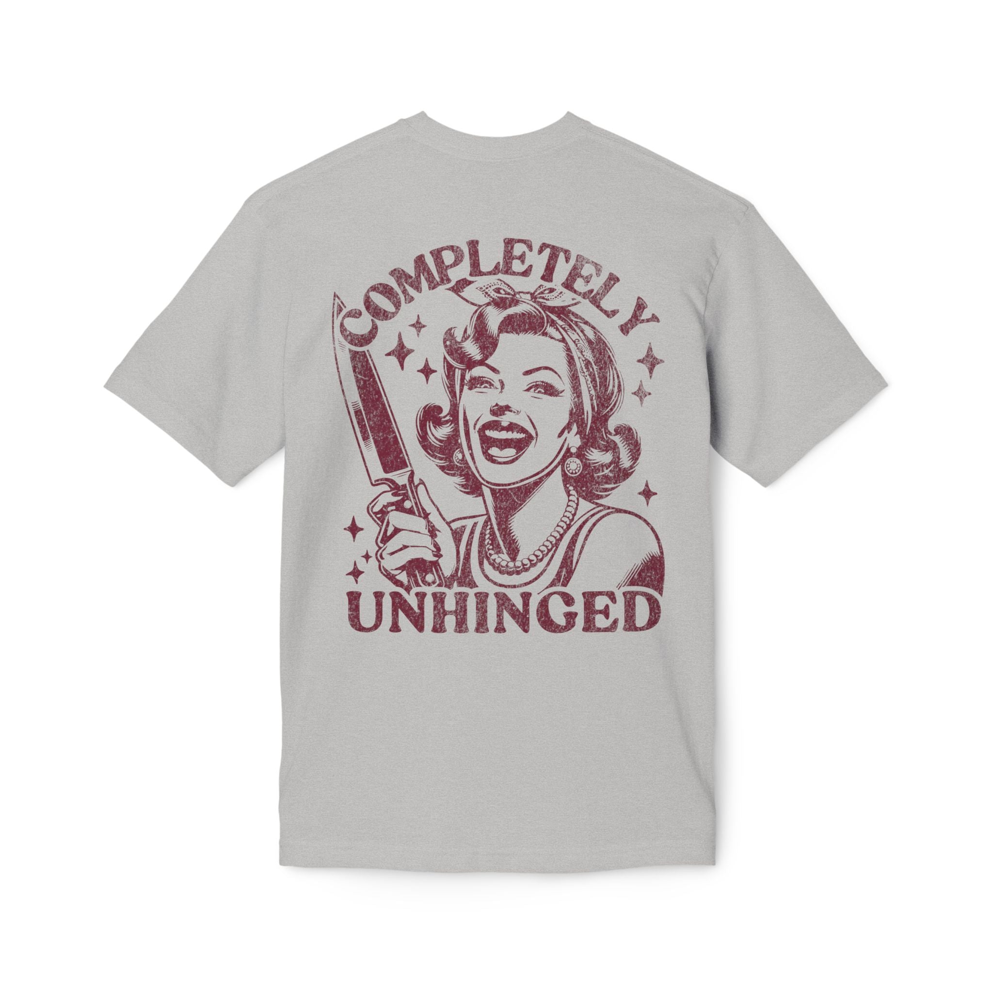 Completely Unhinged T-shirt