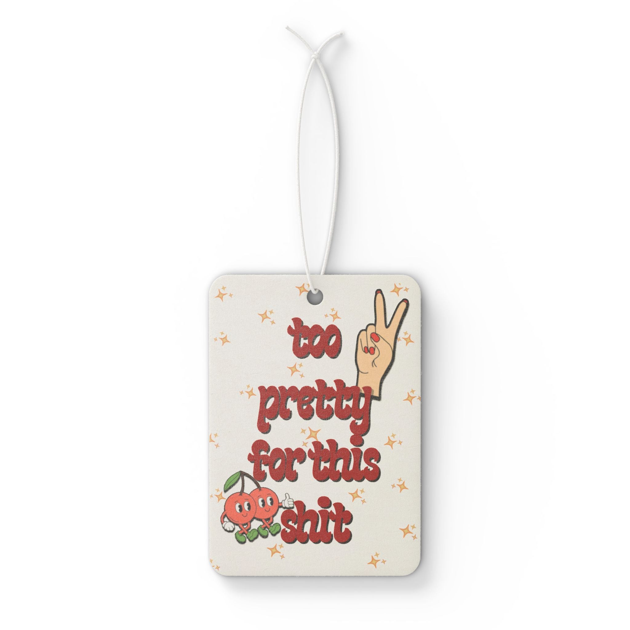 Car Air Freshener — "Too Pretty For This Shit" Retro Cherry Peace Sign Scented Tag