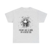 I'm Not Just A Mom Tee