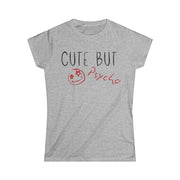 Cute But Psycho Tee